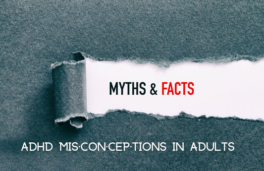 Common ADHD Misconceptions In Adults