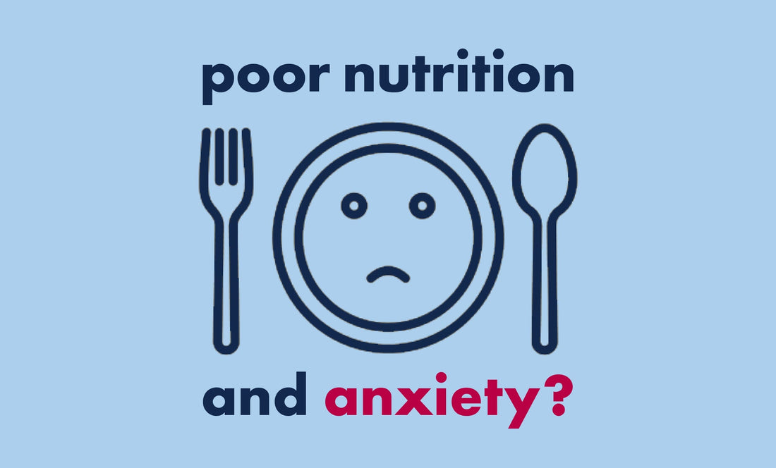 Does Poor Nutrition Really Affect Anxiety Levels?