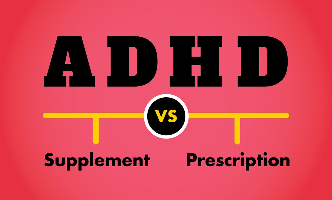 ADHD Supplements vs Prescription Medication: What You Should Know